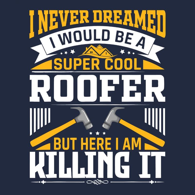 Roofer Pride: Killing It