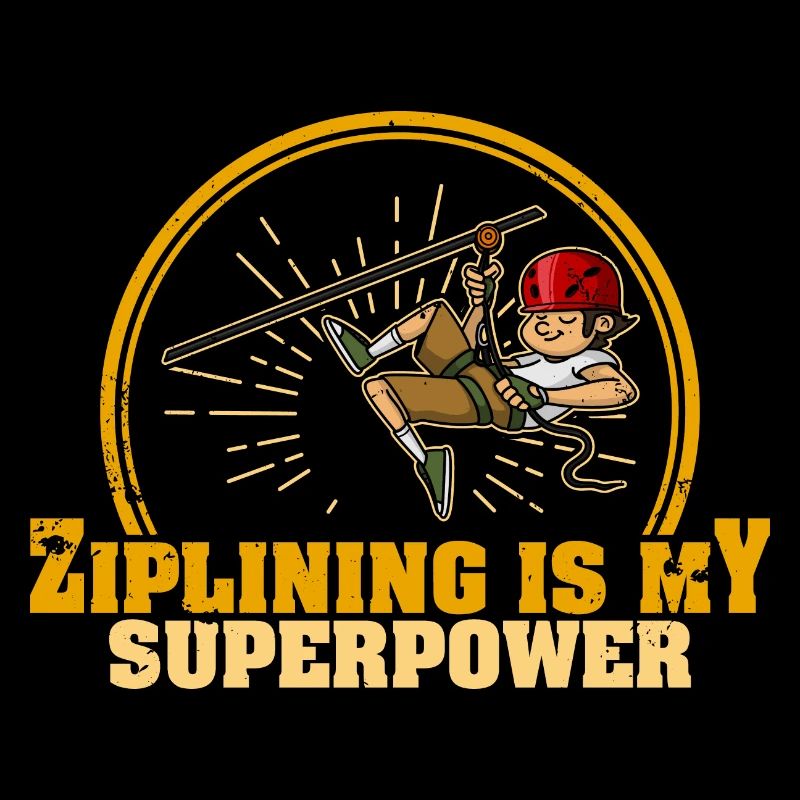 Zipline Saying Gift Zip Lines Mountains