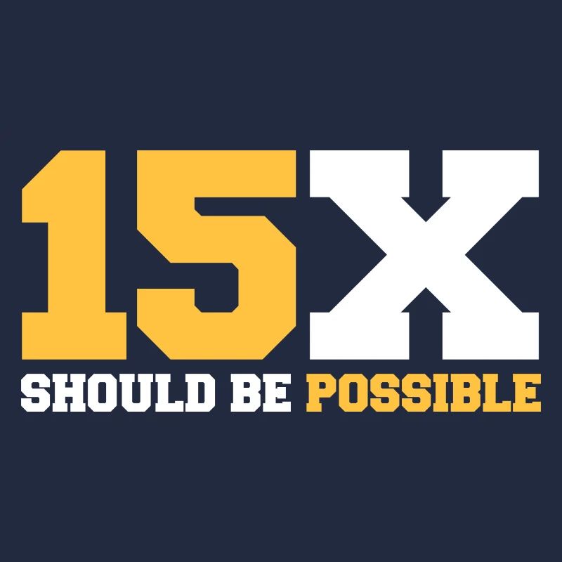 15x should be possible