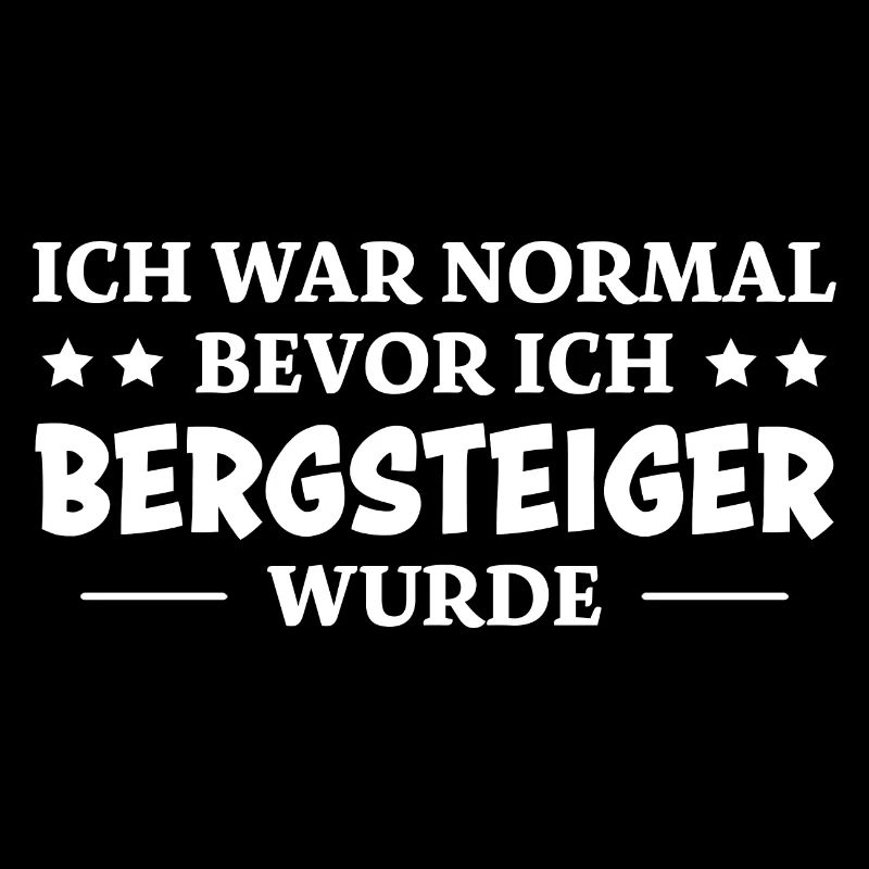 Bergsteiger Spruch Lustiges Bergsteiger Geschenk