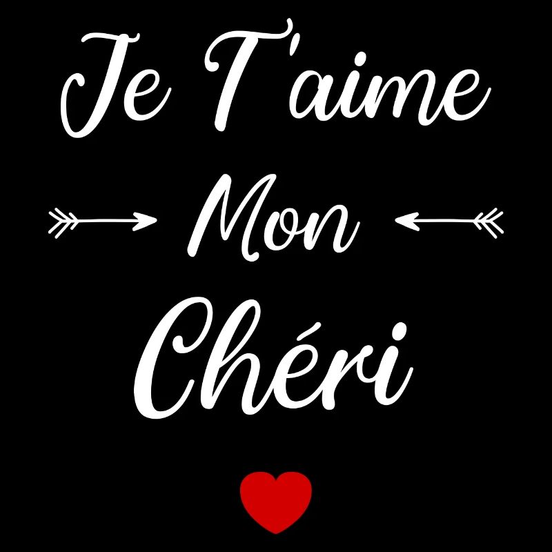 je t'aime mon Chéri