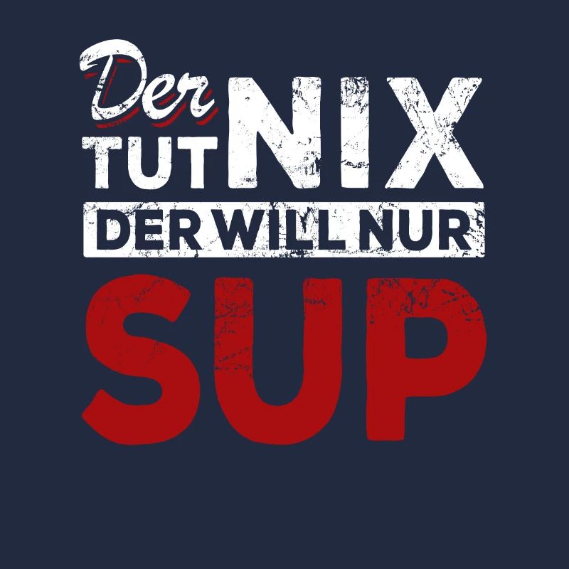 Der tut nix der will nur SUP - Spruch