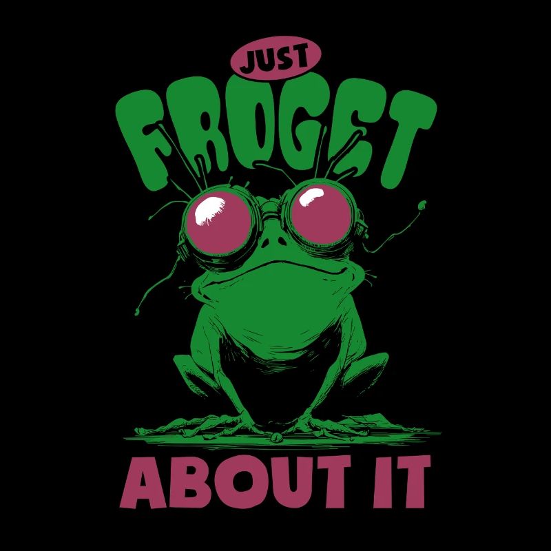 Frog Just froget about it - Jeu de mots de grenouille