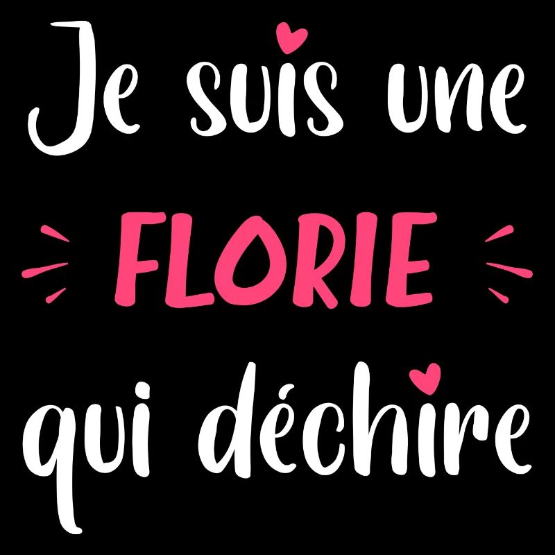 Je suis une FLORIE qui déchire