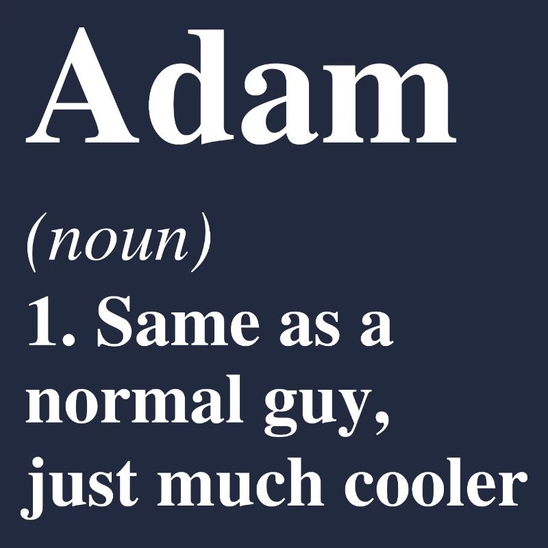 Adam Definition Cool Name Saying Gift