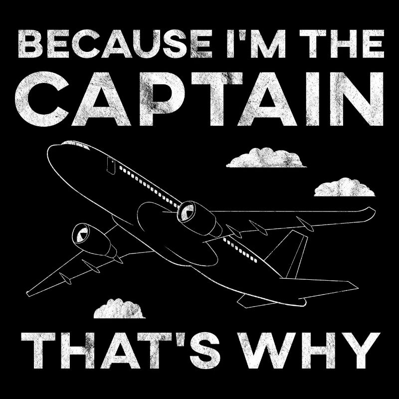 Airplane Pilot Fly Captain Therefore I Gift