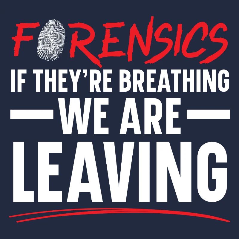 Forensik Wenn sie atmen, gehen wir