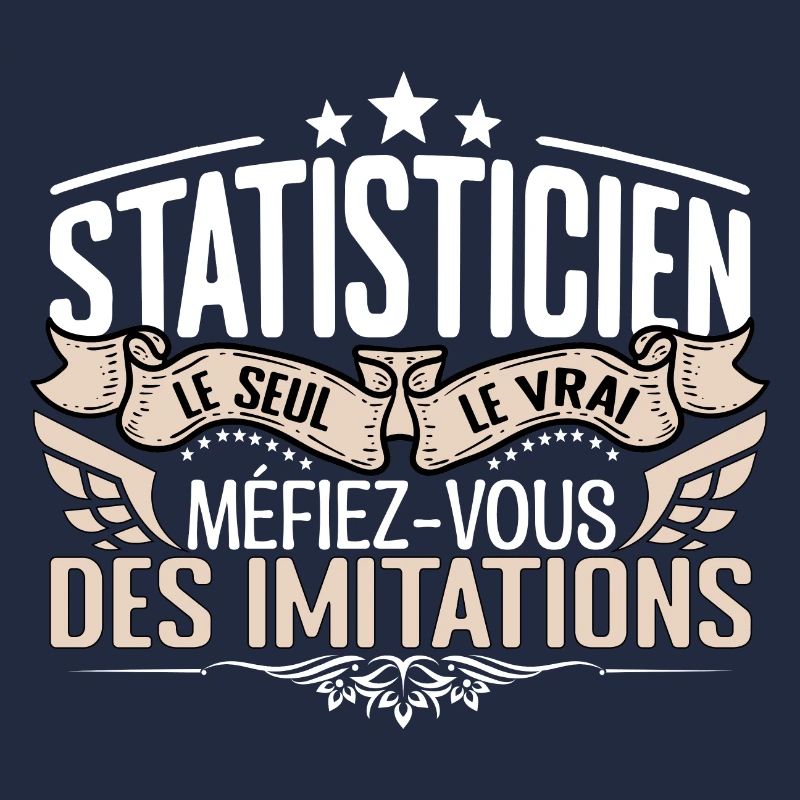 Statisticien le seul Statisticien le vrai Statisti
