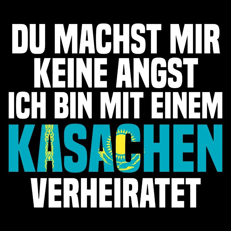 Du machst mir Keine Angst ich bin mit einem Kasach