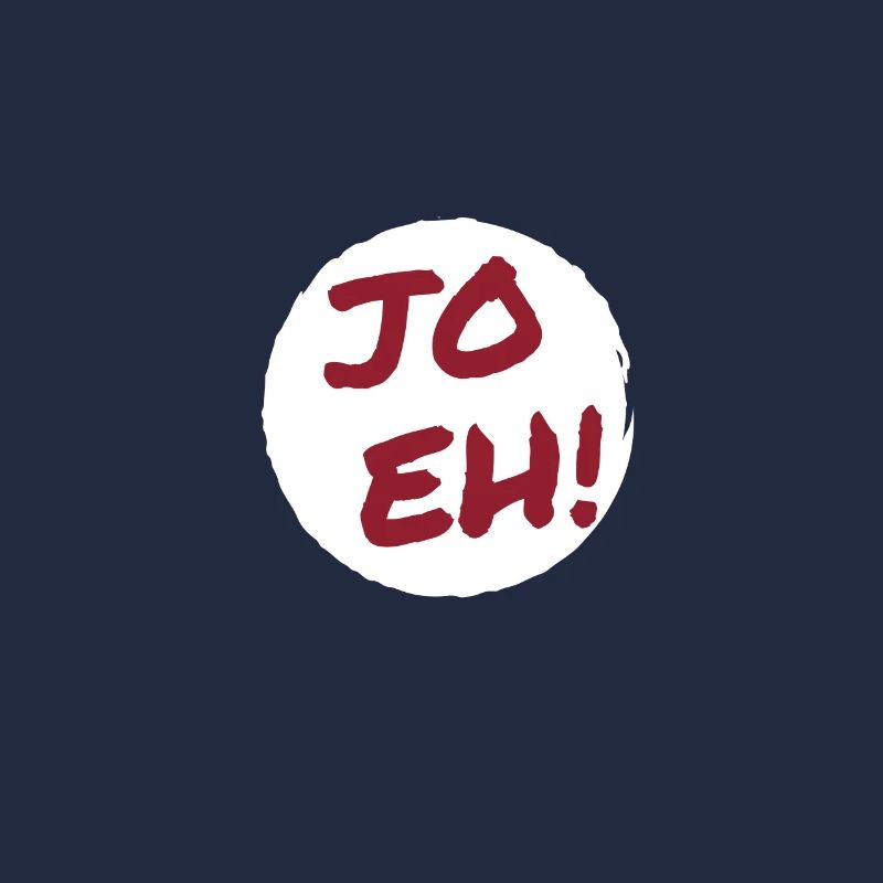 Jo eh! - Ja, werde ich sicher eh nicht machen ;-)