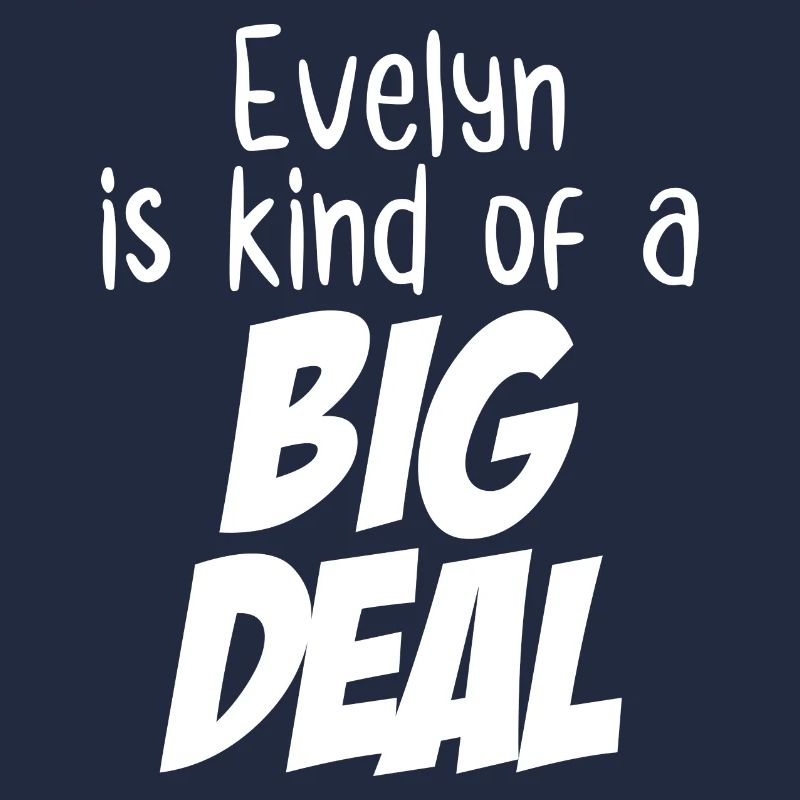 Evelyn est un peu une grosse affaire