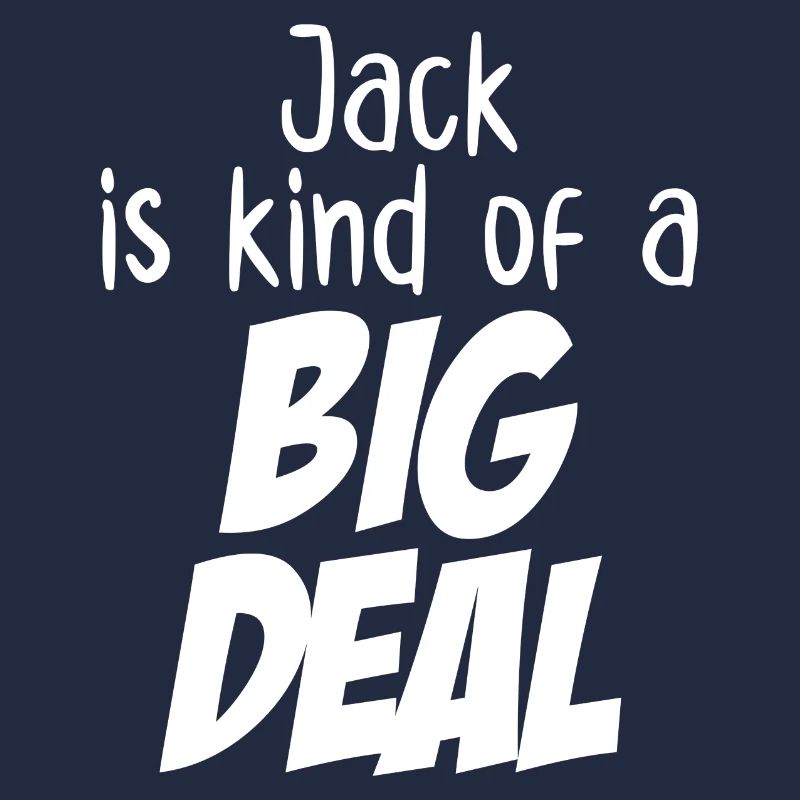 Jack ist irgendwie eine große Sache