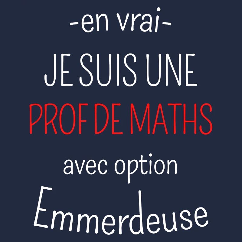 Prof de Maths avec option emmerdeuse