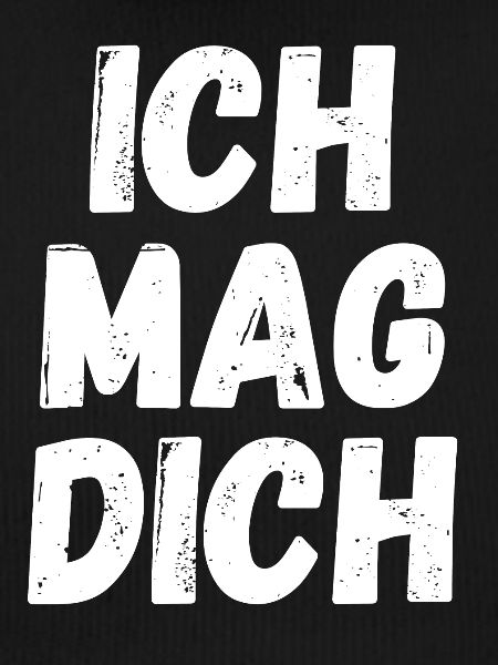 Ich mag dich