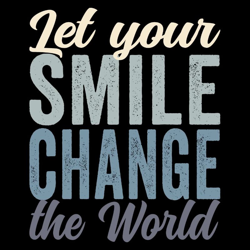 Let your smile change the world block farbig