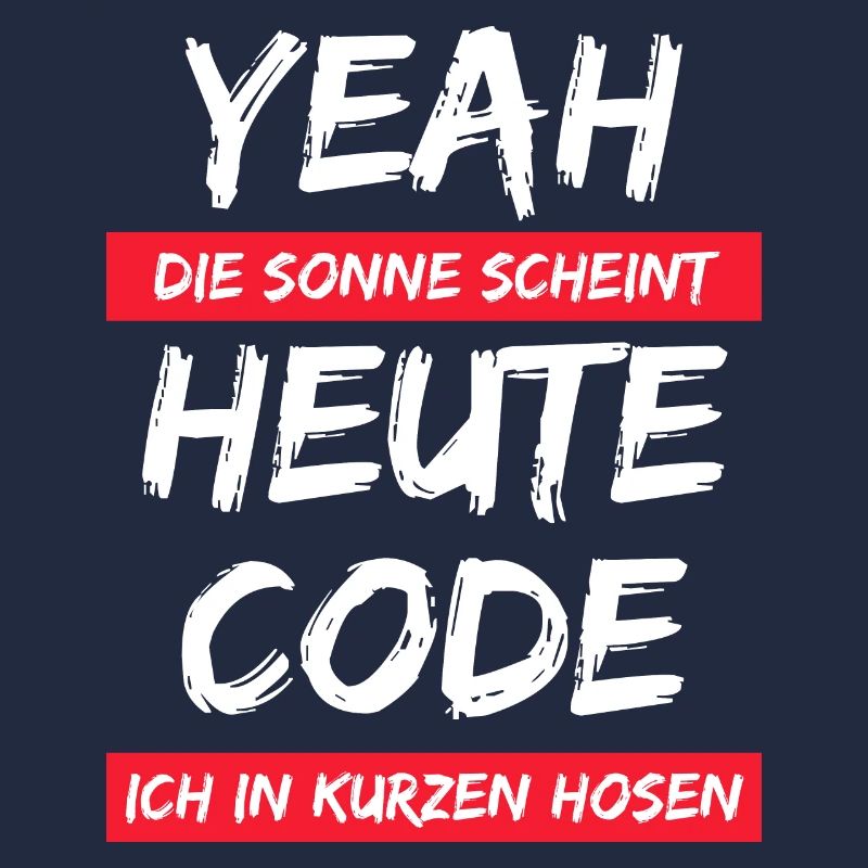 Die Sonne scheint ! Heute code ich in kurzer Hose.