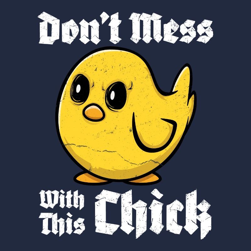 Don't mess with this Chick