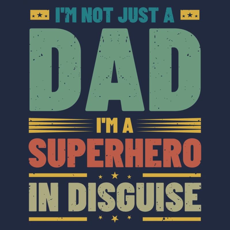 Ich bin nicht nur ein Vater, ich bin ein verkleideter Superheld