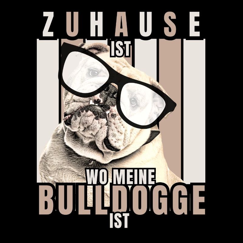 LA MAISON EST LÀ OÙ MON BOULEDOGUE EST CHIEN CHIENS