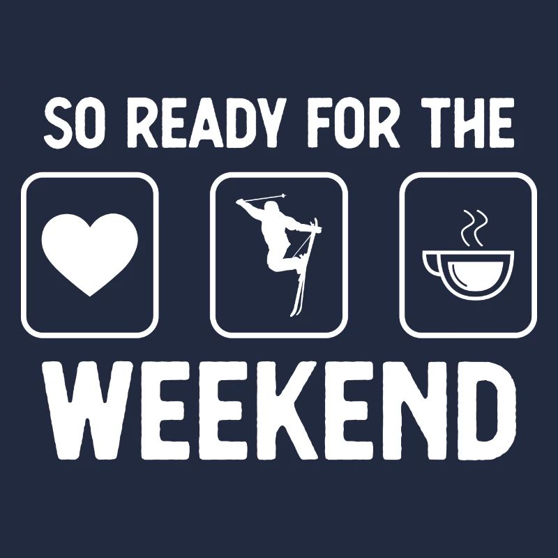 So ready for the weekend - Café - Ski