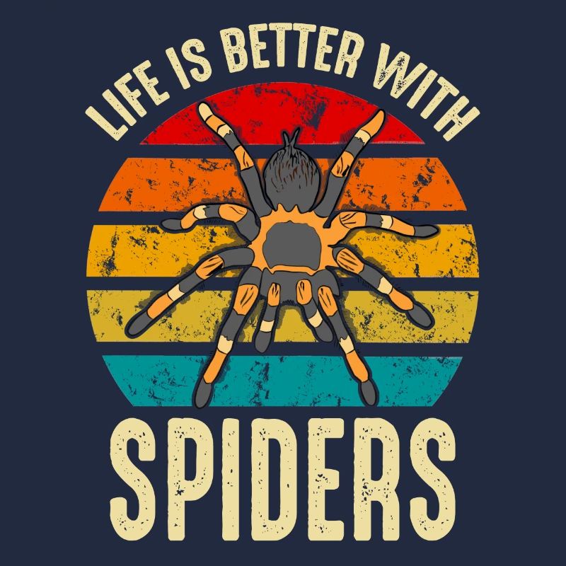 Life Is Better With Tarantulas Spider owner
