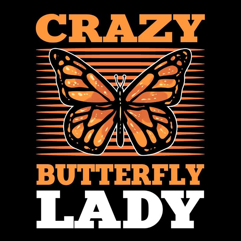 Crazy Butterfly Lady Monarch Butterfly