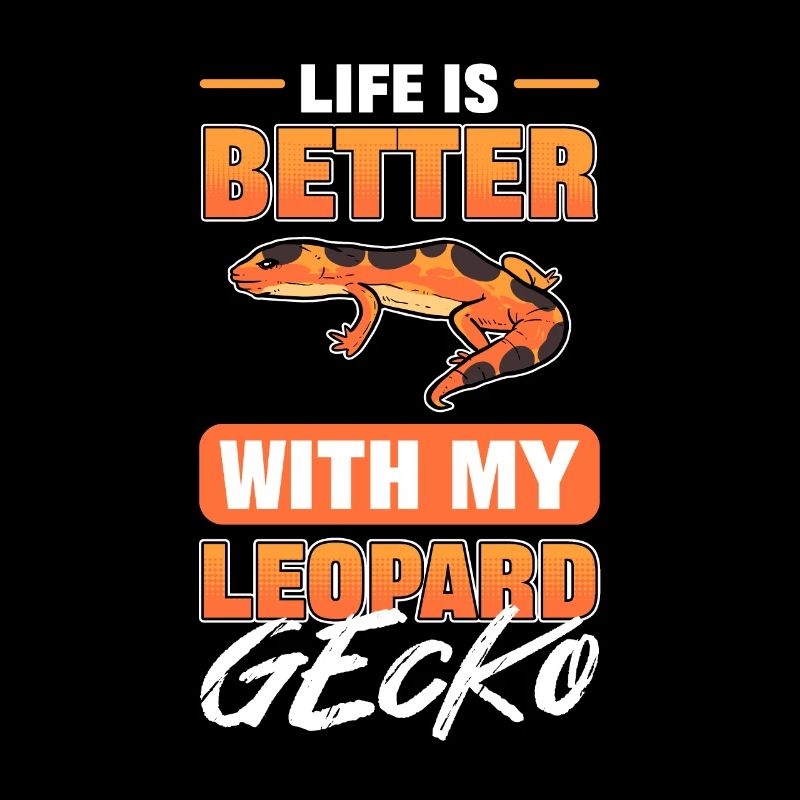 La vie est meilleure avec mon léopard Gecko Lizard