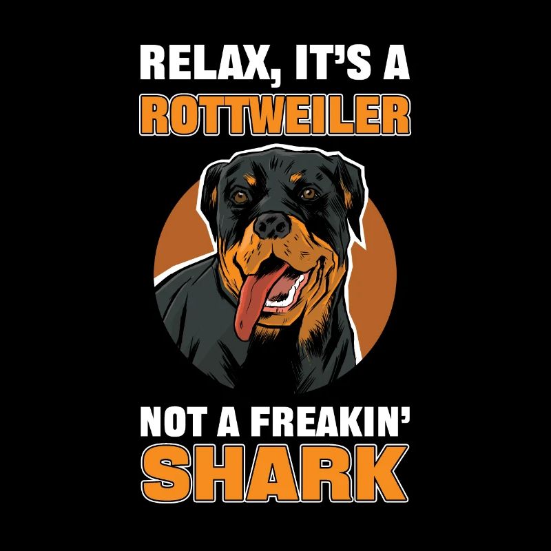 Relax It's a Rottweiler Not a Freakin' Shark