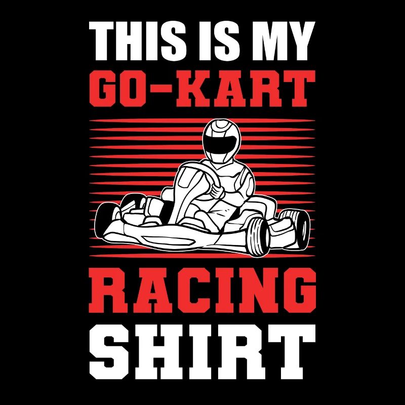 C’est ma chemise de course de kart go go kart racing
