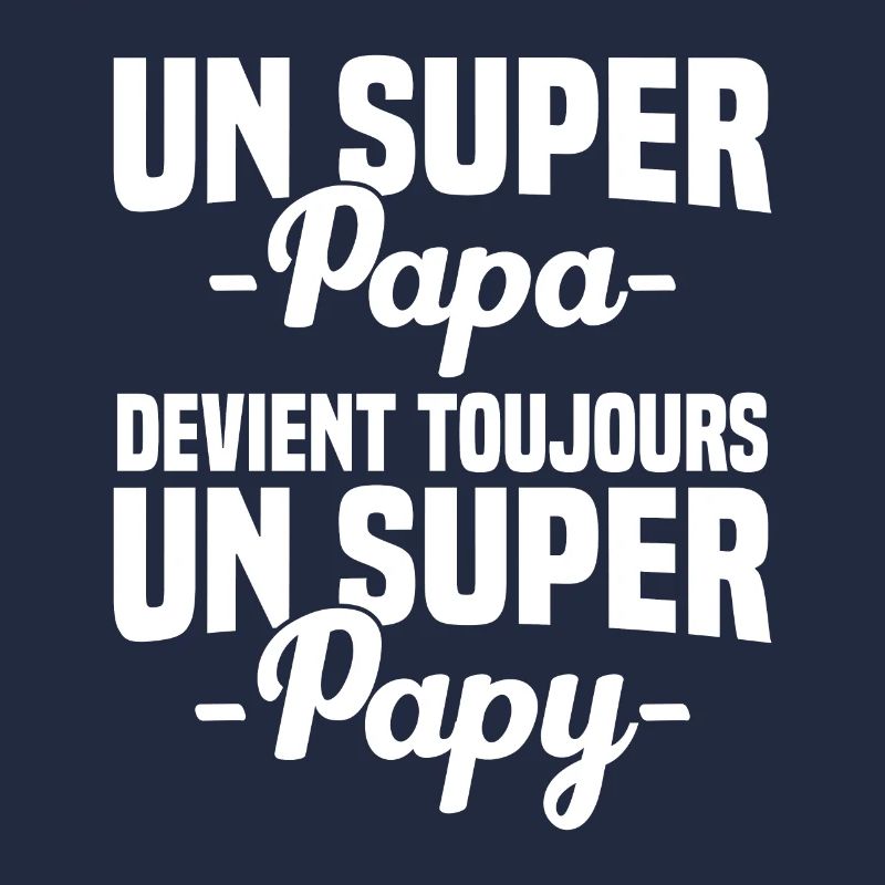 Super papa devient toujours un super papy Cadeau