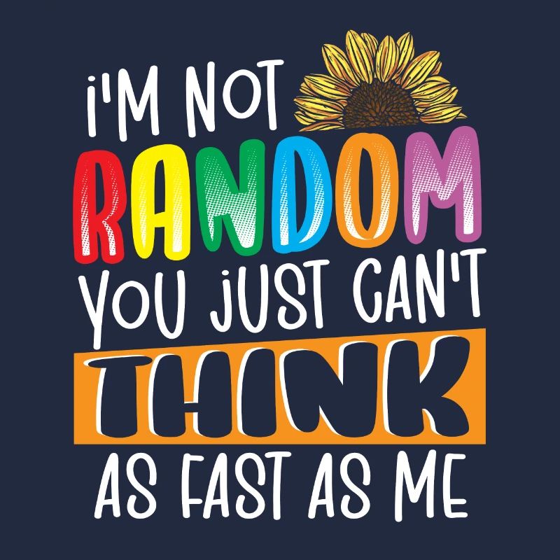 I'm Not Random ADHD Awareness ADHD Survivor