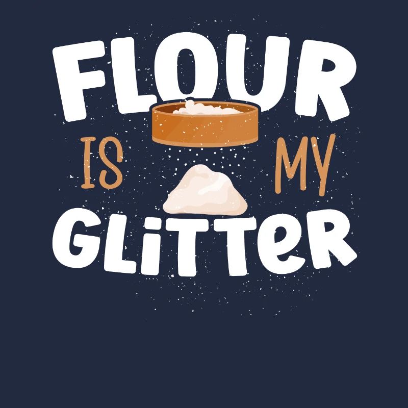Baking Flour Is My Glitter Baker Bakery