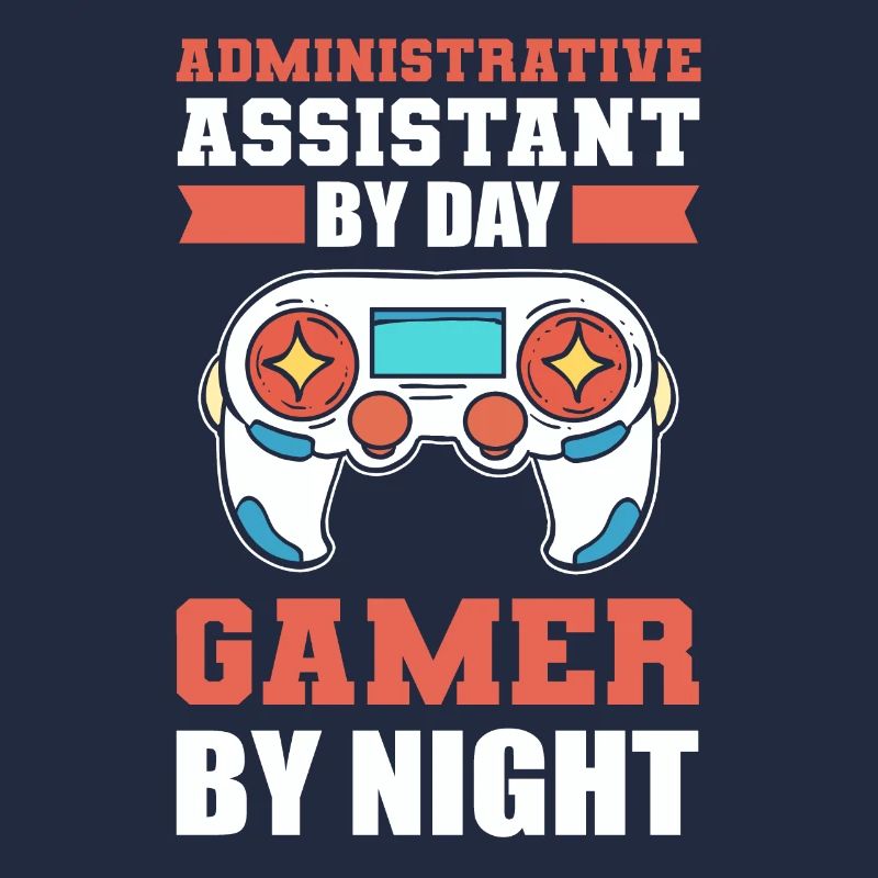 Administrative Assistant By Day Gamer By Night