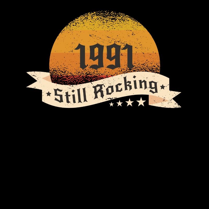 1991 Still rockin - Cooles Geburtstagsgeschenk