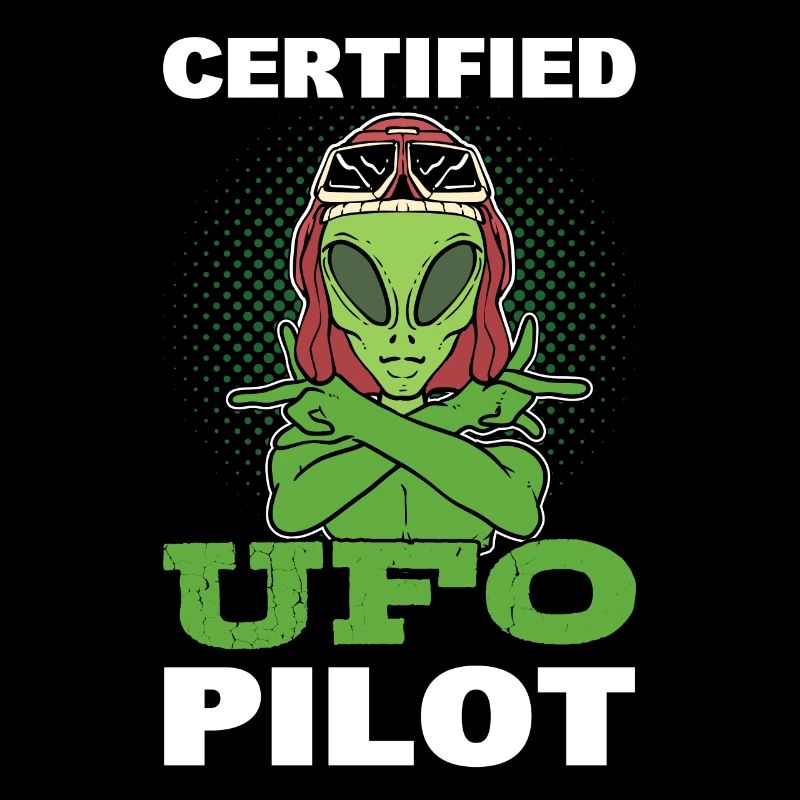 Certified UFO Pilot UFO Alien Hunter