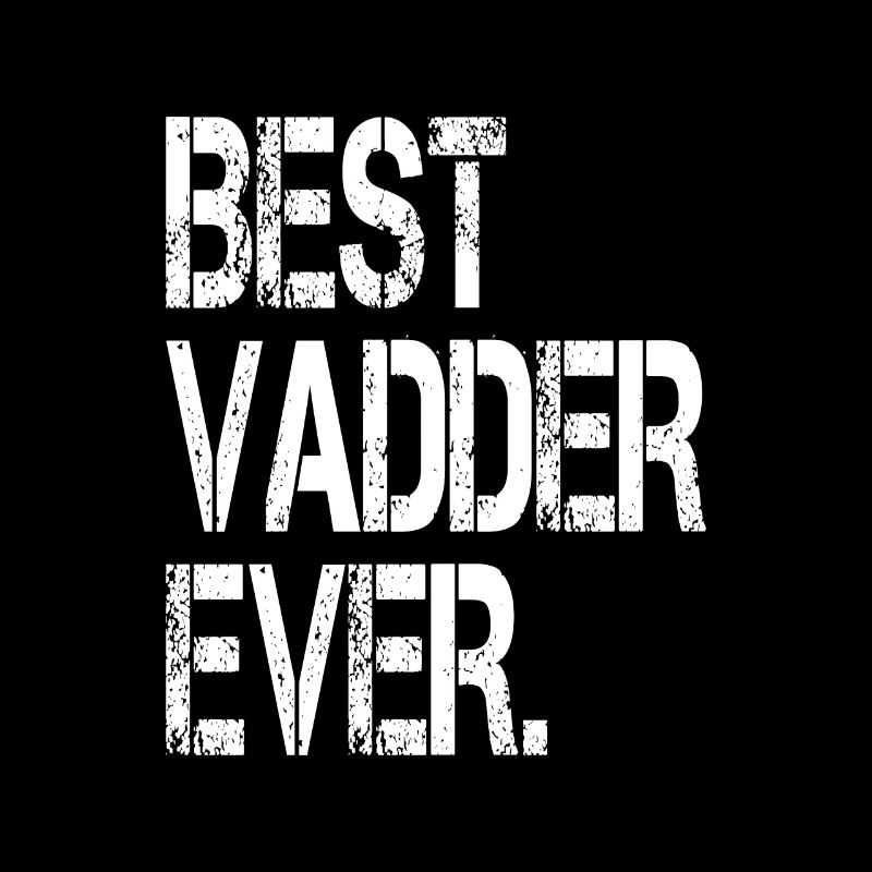 Best Vadder Ever Vater Papa Vati
