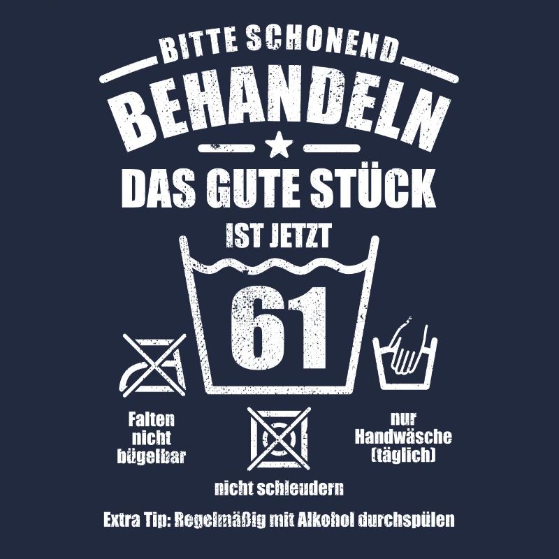 Schonend behandeln - 61. Geburtstag Geschenk