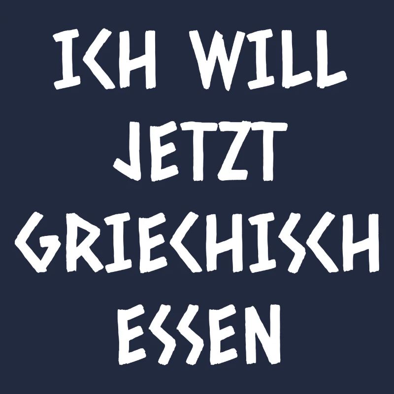 Ich will jetzt griechisch essen