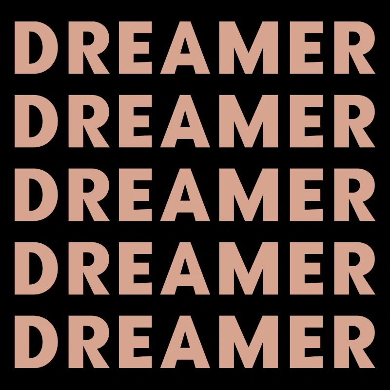 Dreamer, repeat Motivation text