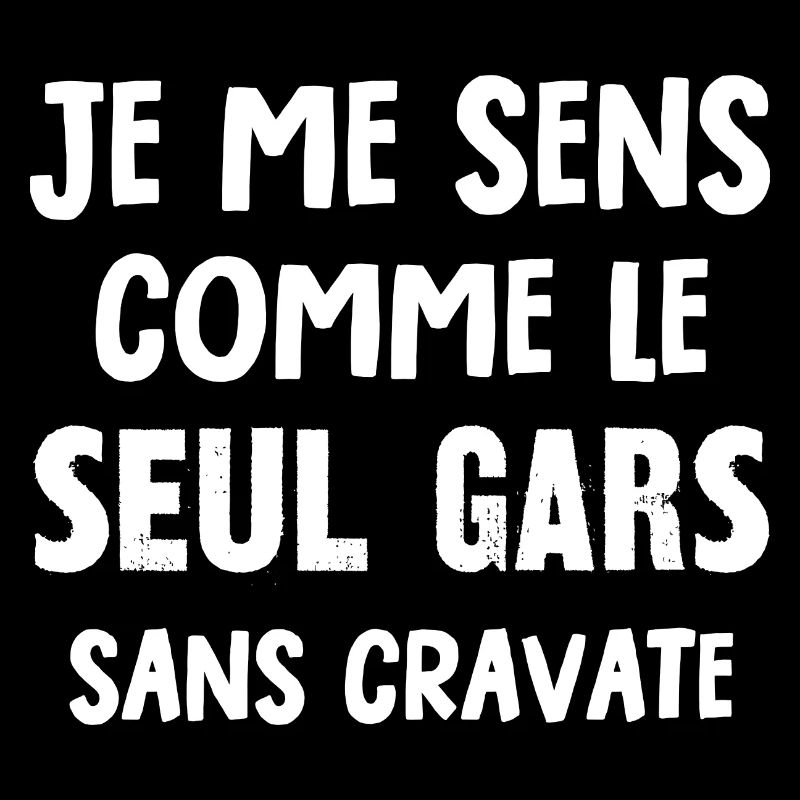 le seul gars sans cravate