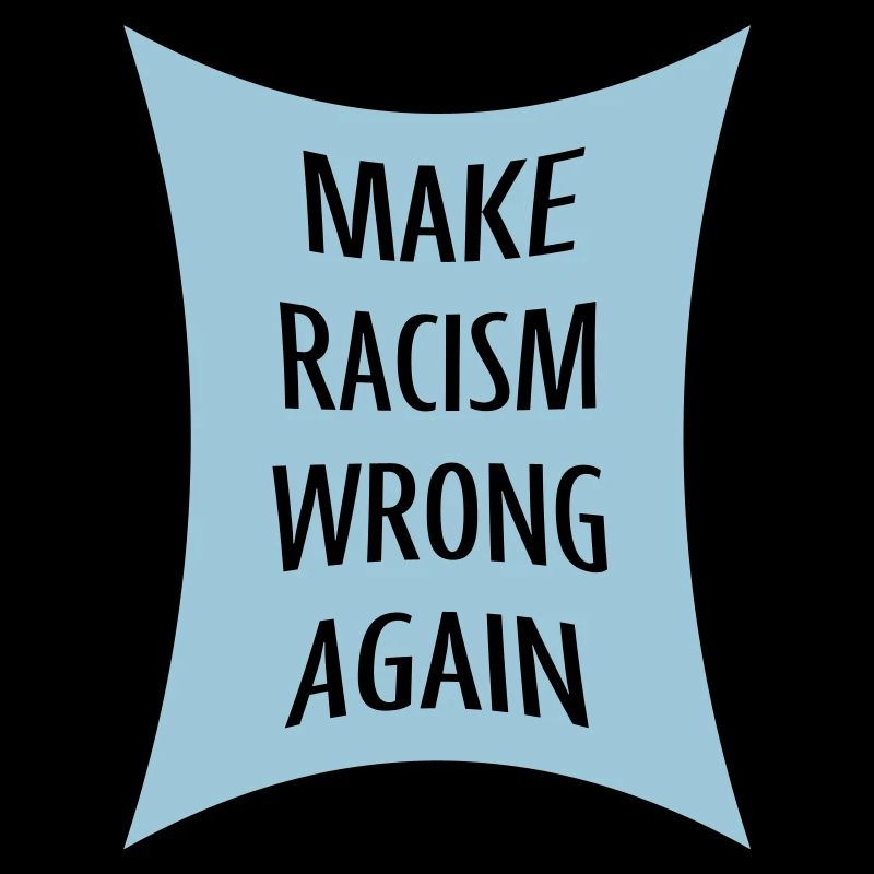make racism wrong again