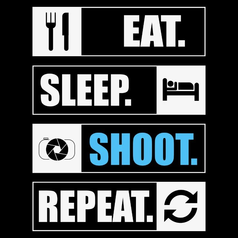 Eat Sleep Shoot Repeat