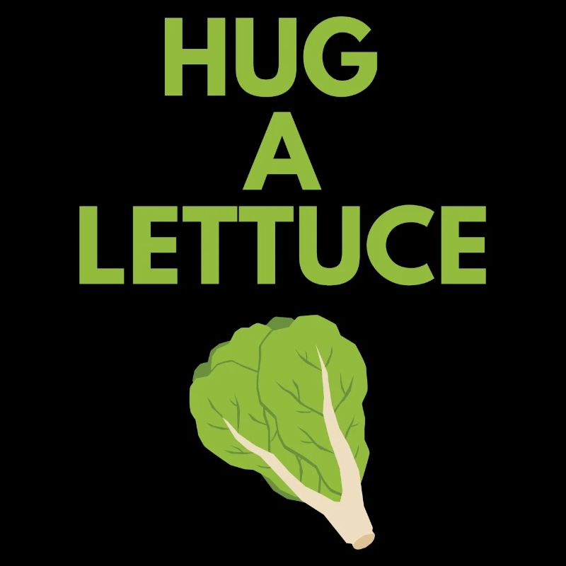 HUG A LETTUCE