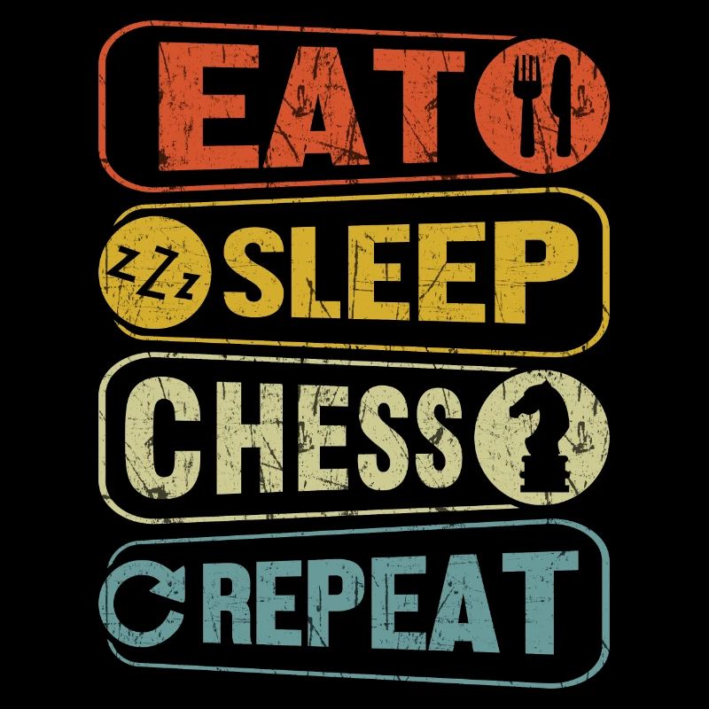 Eat Sleep Chess Repeat