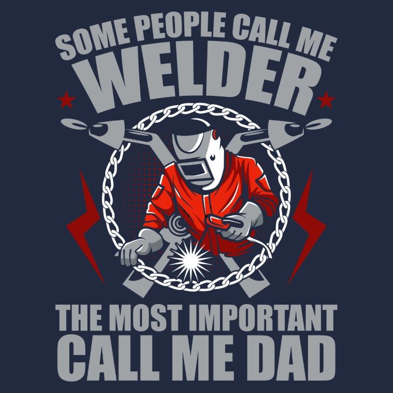 Some people call me welder