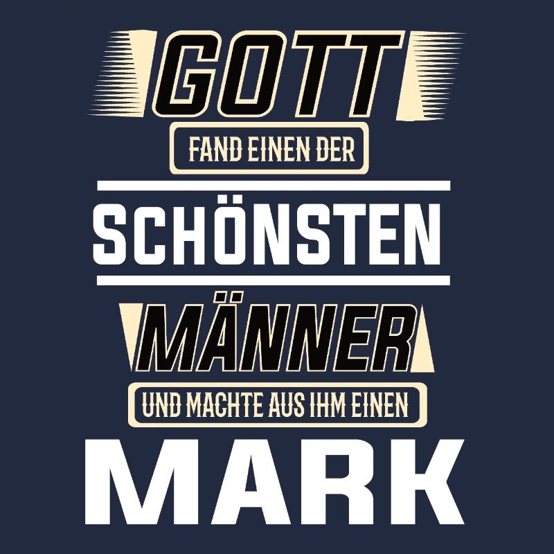Mark der schönste Mann von Gott geformt Design