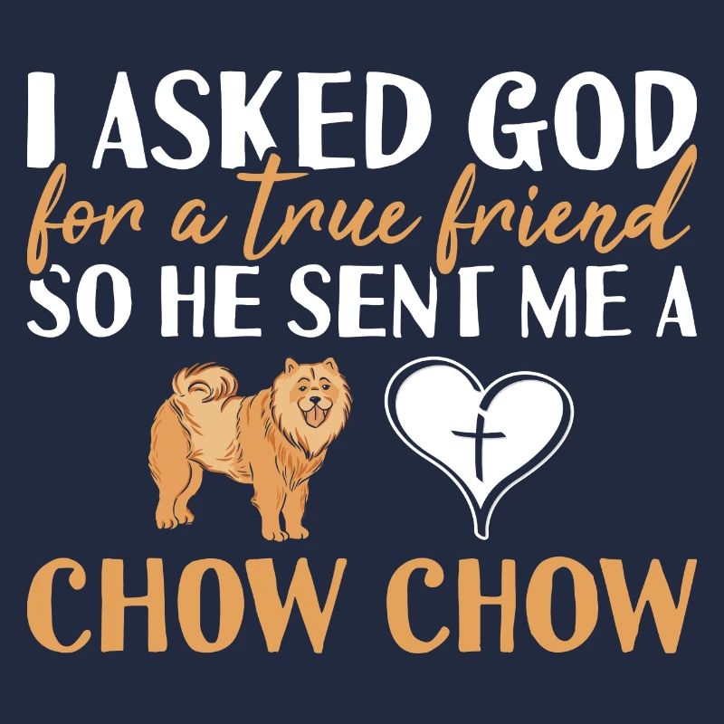 I Asked God Chow Chow