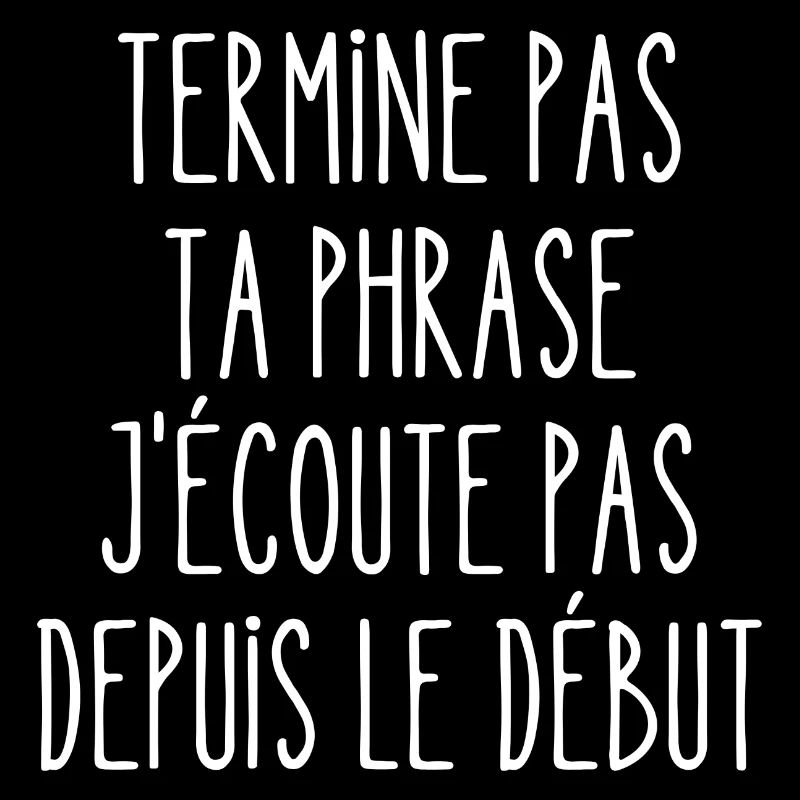 termine pas ta phrase