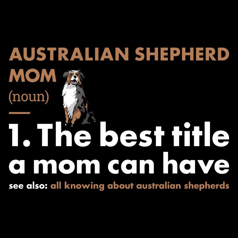 Dog Aussie Mom Definition
