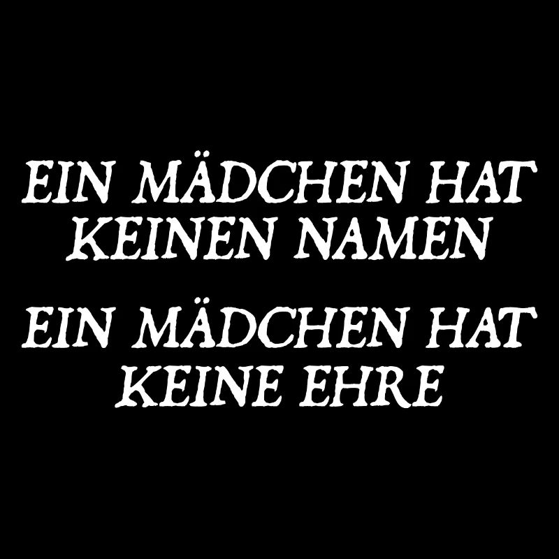 ein Mädchen hat keine Ehre Spruch Geschenk